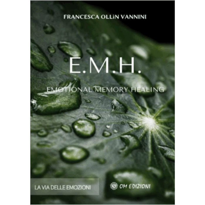 copertina libro di francesca ollin vannini manuale di emh emotional memory healing guarigione emotiva