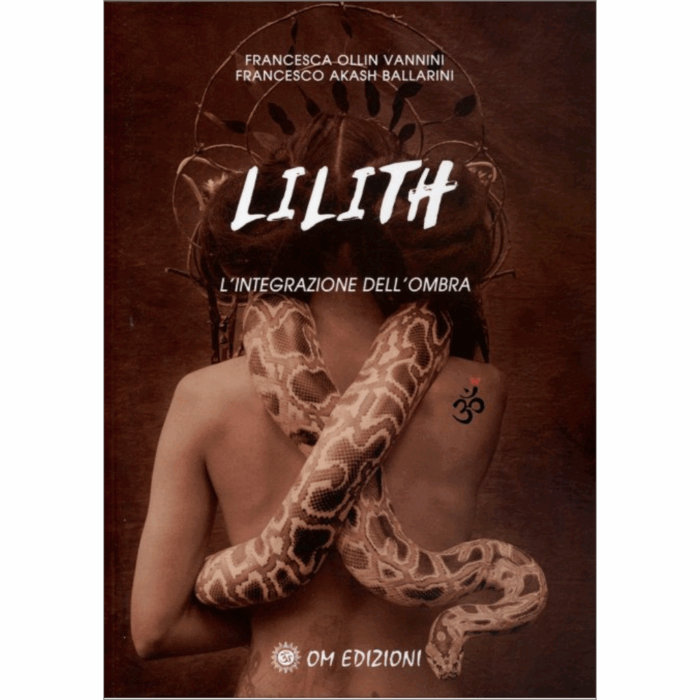 copertina lilith - l'integrazione dell'ombra. libro scritto da francesca ollin vannini e francesco akash ballarini