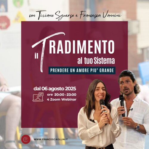 tradimento al sistema prendere un amore più grande webinar worshop online di Francesca Vannini e Tiziano Sguerso
