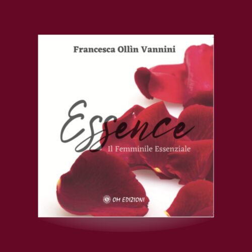 copertina del libro di francesca ollìn vannini, intitolato essence, essenza del femminle
